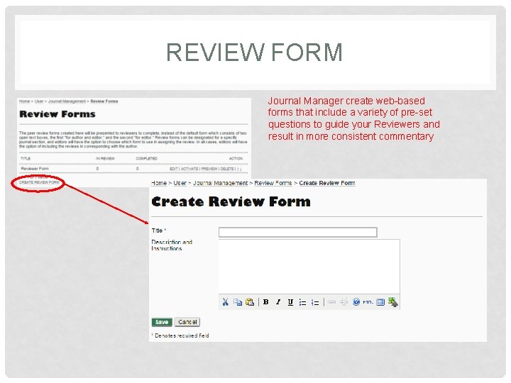 REVIEW FORM Journal Manager create web-based forms that include a variety of pre-set questions