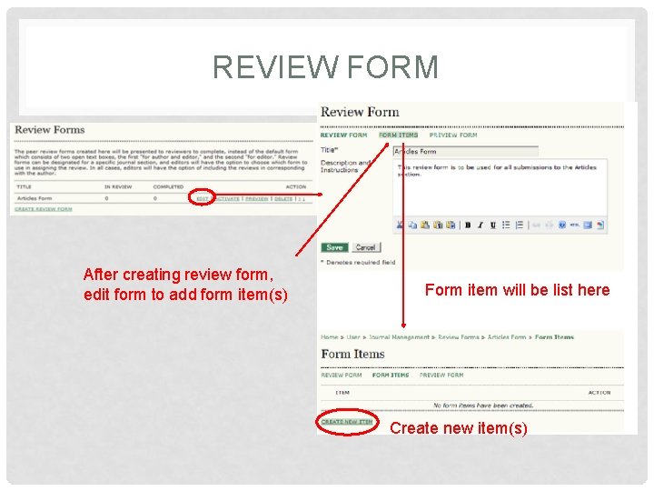 REVIEW FORM After creating review form, edit form to add form item(s) Form item