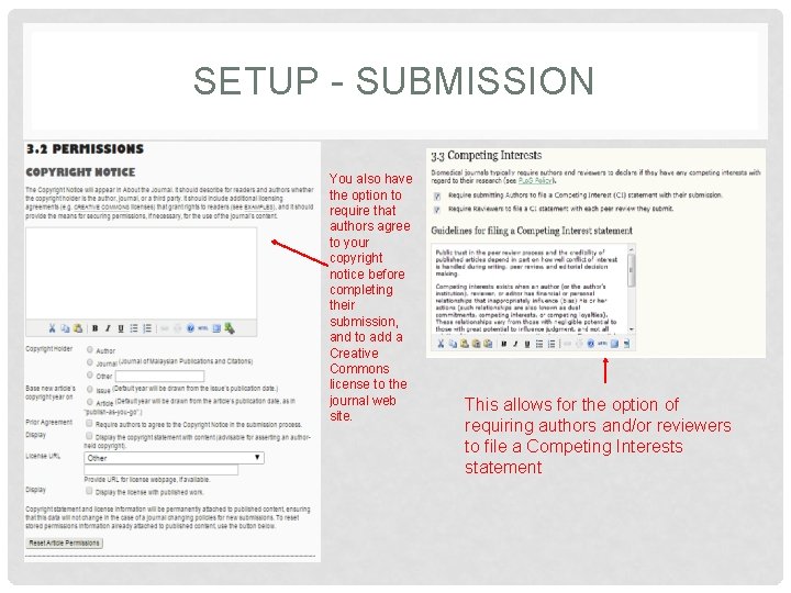 SETUP - SUBMISSION You also have the option to require that authors agree to