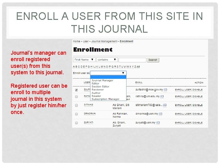 ENROLL A USER FROM THIS SITE IN THIS JOURNAL Journal’s manager can enroll registered