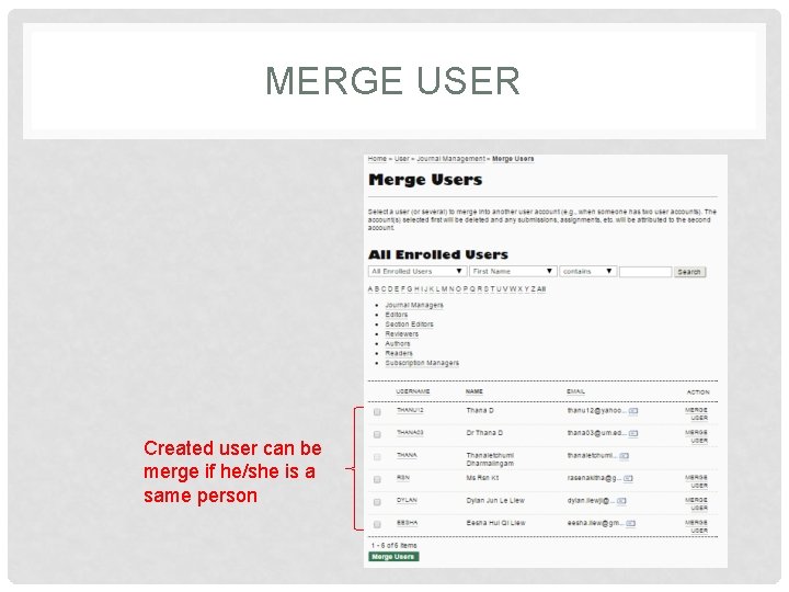 MERGE USER Created user can be merge if he/she is a same person 