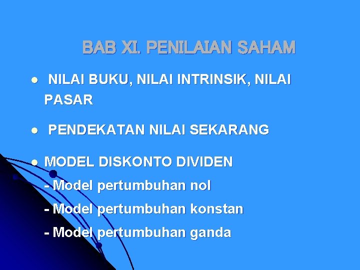 BAB XI. PENILAIAN SAHAM l NILAI BUKU, NILAI INTRINSIK, NILAI PASAR l PENDEKATAN NILAI