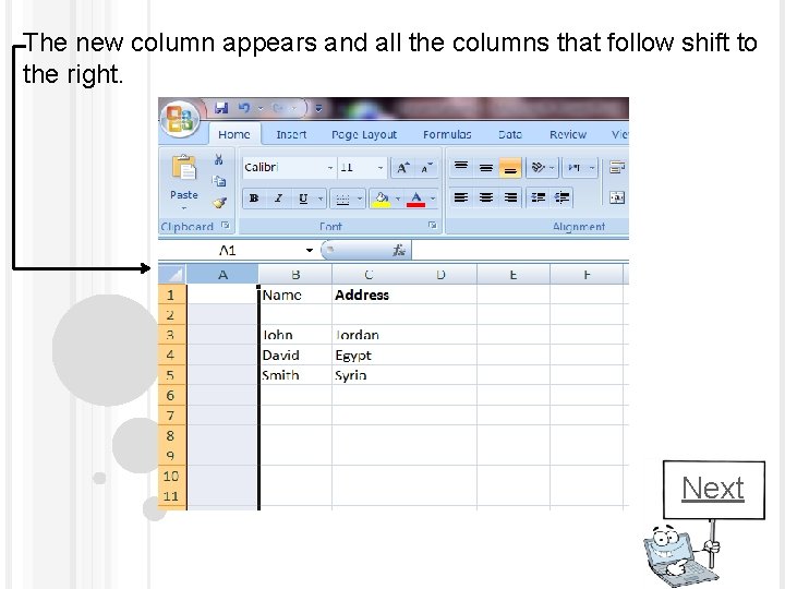 The new column appears and all the columns that follow shift to the right.