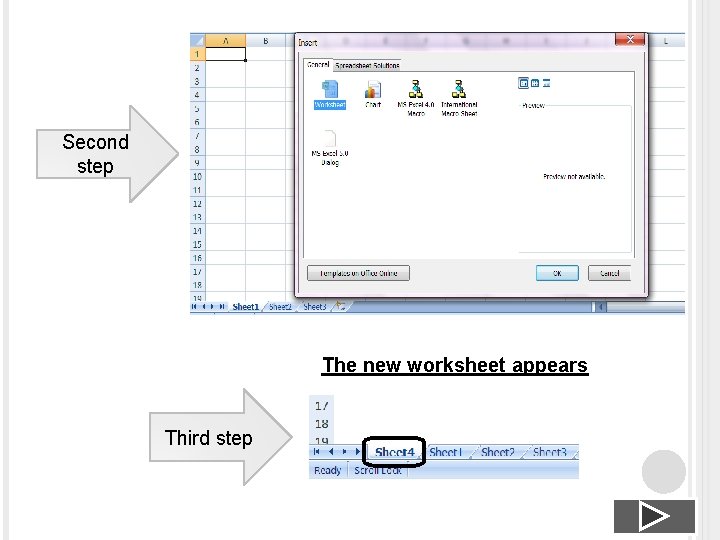 Second step The new worksheet appears Third step 