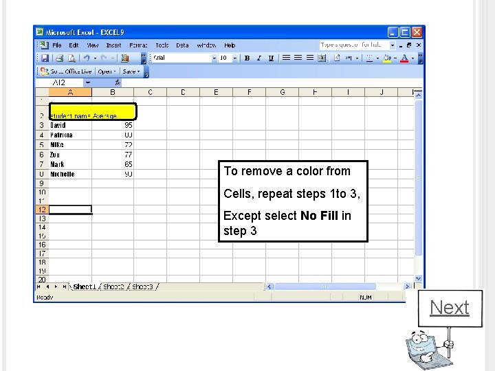 To remove a color from Cells, repeat steps 1 to 3, Except select No