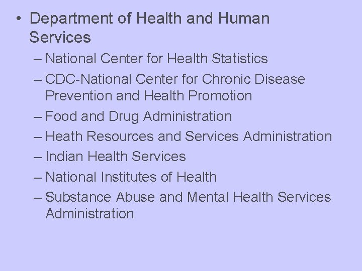  • Department of Health and Human Services – National Center for Health Statistics