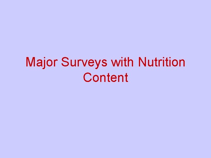 Major Surveys with Nutrition Content 