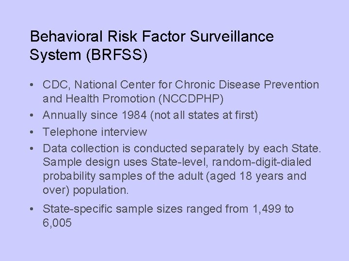 Behavioral Risk Factor Surveillance System (BRFSS) • CDC, National Center for Chronic Disease Prevention