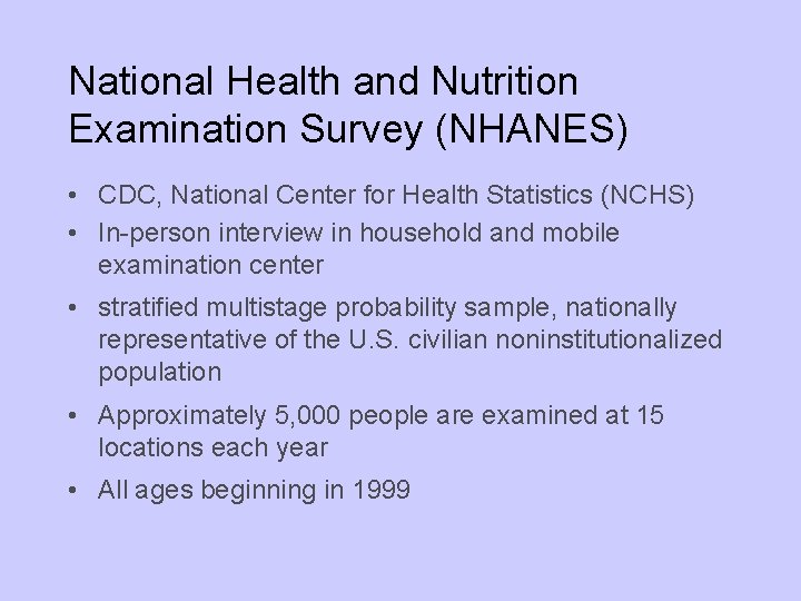 National Health and Nutrition Examination Survey (NHANES) • CDC, National Center for Health Statistics