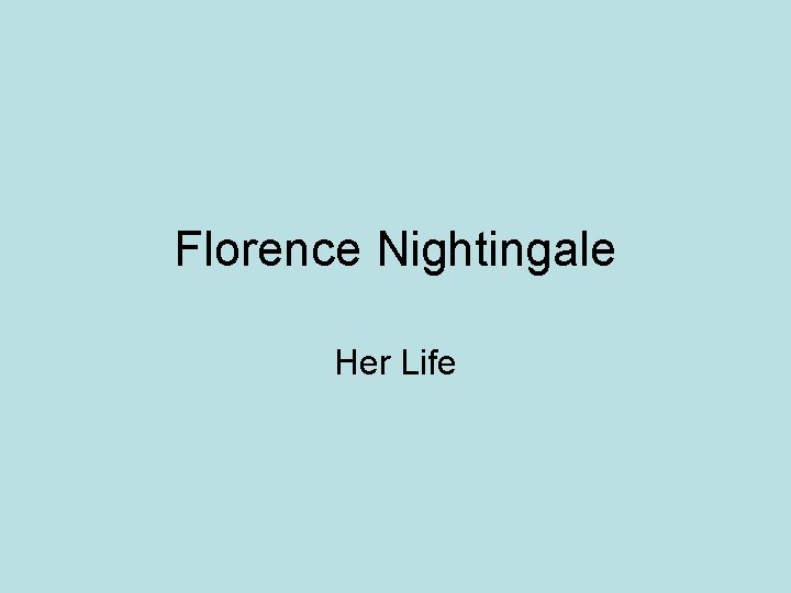 Florence Nightingale Her Life 