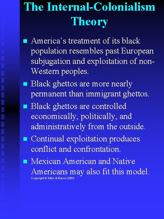 The Internal-Colonialism Theory America’s treatment of its black population resembles past European subjugation and