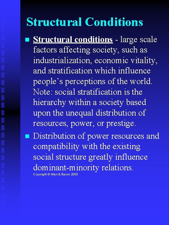 Structural Conditions Structural conditions - large scale factors affecting society, such as industrialization, economic