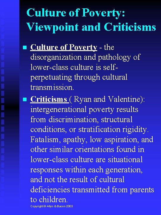 Culture of Poverty: Viewpoint and Criticisms Culture of Poverty - the disorganization and pathology