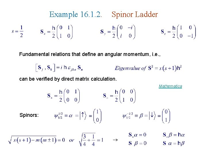 Example 16. 1. 2. Spinor Ladder Fundamental relations that define an angular momentum, i.