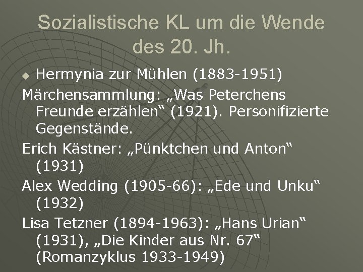 Sozialistische KL um die Wende des 20. Jh. Hermynia zur Mühlen (1883 -1951) Märchensammlung: