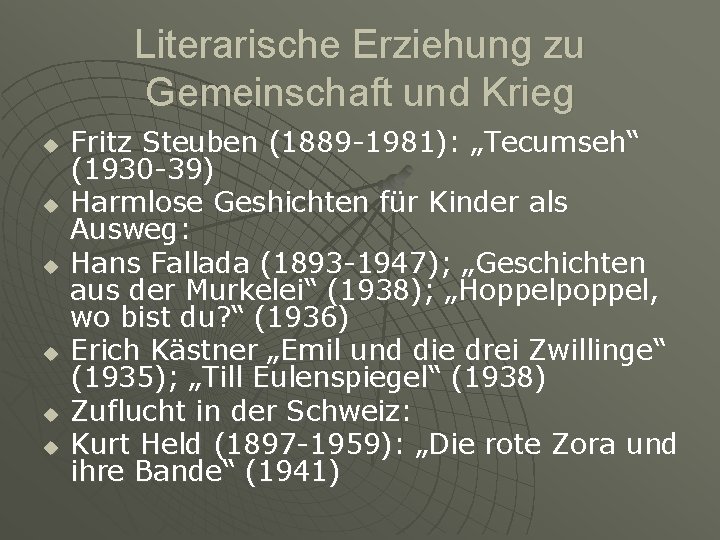 Literarische Erziehung zu Gemeinschaft und Krieg u u u Fritz Steuben (1889 -1981): „Tecumseh“