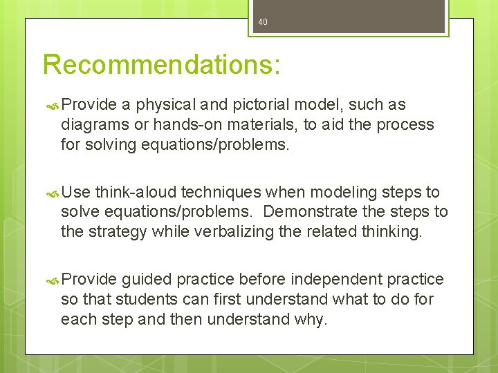 40 Recommendations: Provide a physical and pictorial model, such as diagrams or hands-on materials,