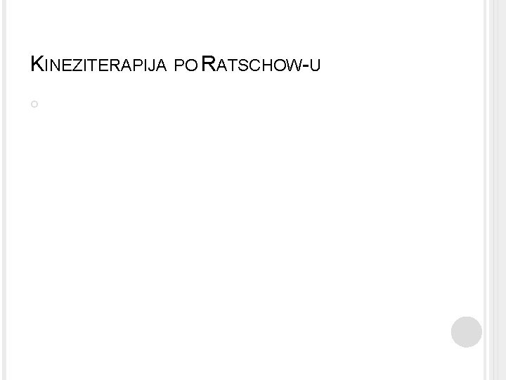 KINEZITERAPIJA PO RATSCHOW-U 