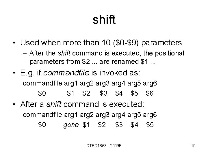 shift • Used when more than 10 ($0 -$9) parameters – After the shift