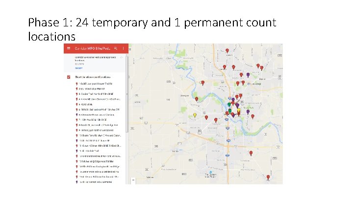 Phase 1: 24 temporary and 1 permanent count locations 