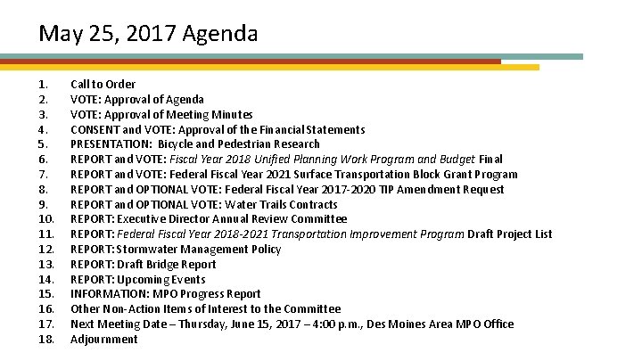 May 25, 2017 Agenda 1. 2. 3. 4. 5. 6. 7. 8. 9. 10.