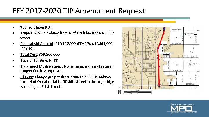 FFY 2017 -2020 TIP Amendment Request § § § § Sponsor: Iowa DOT Project: