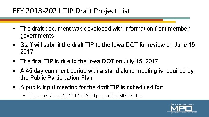 FFY 2018 -2021 TIP Draft Project List § The draft document was developed with