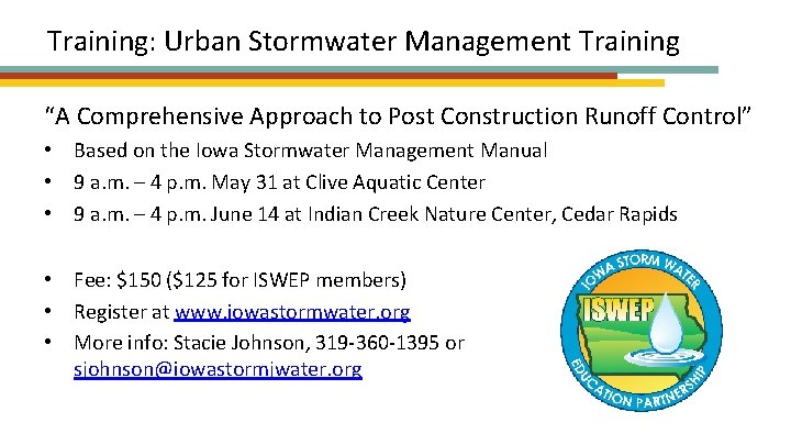 Training: Urban Stormwater Management Training “A Comprehensive Approach to Post Construction Runoff Control” •