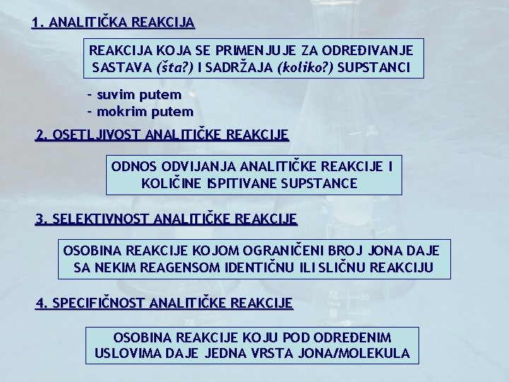 1. ANALITIČKA REAKCIJA KOJA SE PRIMENJUJE ZA ODREĐIVANJE SASTAVA (šta? ) I SADRŽAJA (koliko?