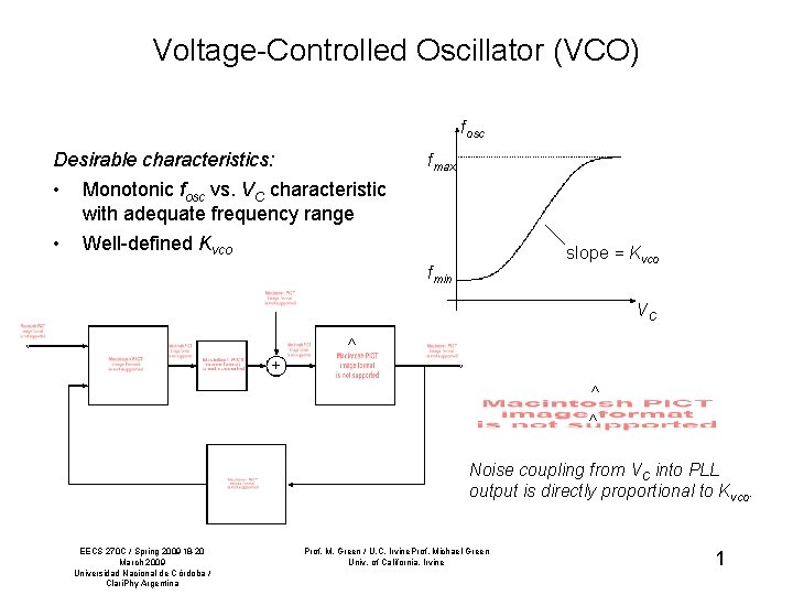 Voltage-Controlled Oscillator (VCO) fosc Desirable characteristics: fmax • Monotonic fosc vs. VC characteristic with