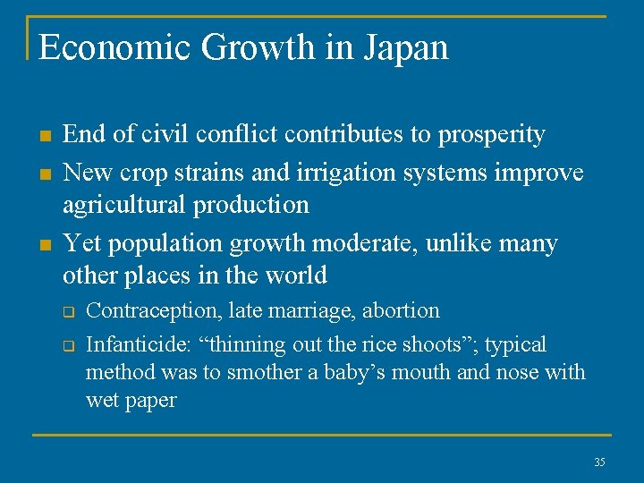 Economic Growth in Japan n End of civil conflict contributes to prosperity New crop