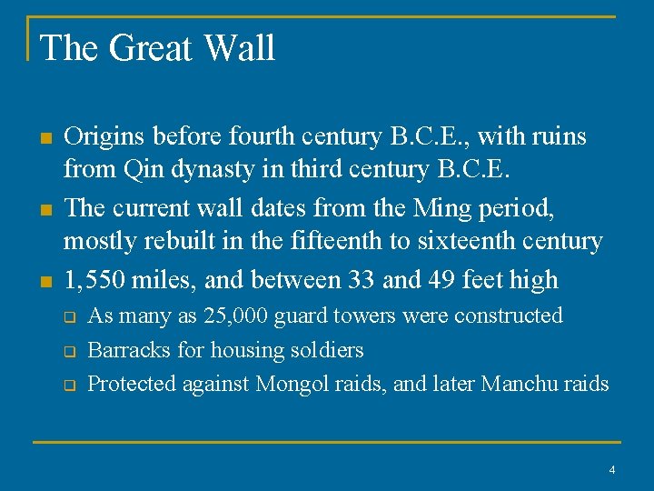 The Great Wall n n n Origins before fourth century B. C. E. ,