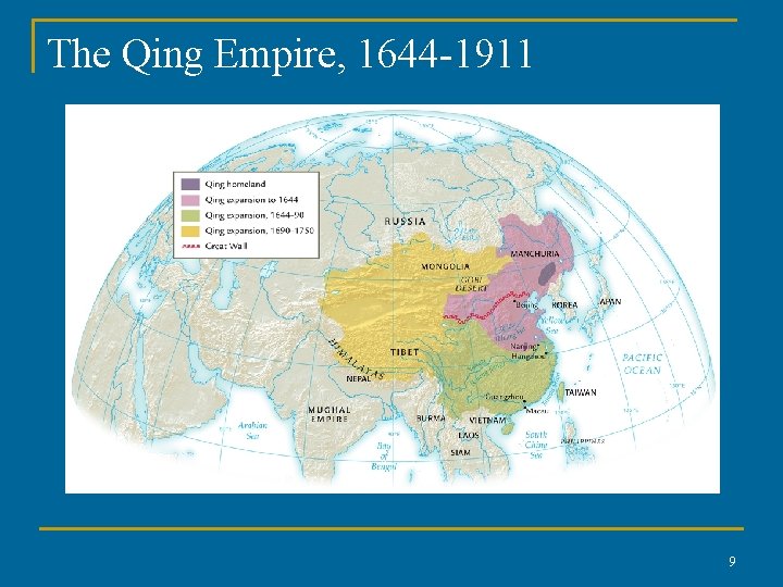 The Qing Empire, 1644 -1911 9 