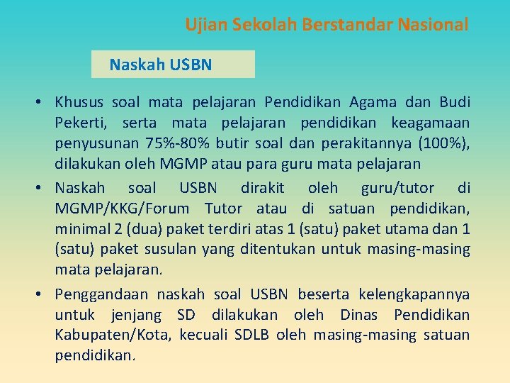 Ujian Sekolah Berstandar Nasional Naskah USBN • Khusus soal mata pelajaran Pendidikan Agama dan Ujian Sekolah Berstandar Nasional Naskah USBN • Khusus soal mata pelajaran Pendidikan Agama dan