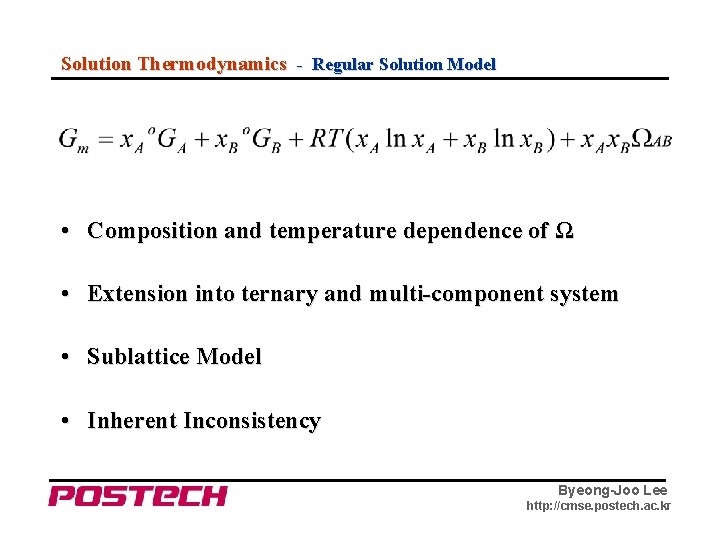 Solution Thermodynamics - Regular Solution Model • Composition and temperature dependence of Ω •