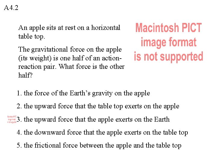 A 4. 2 An apple sits at rest on a horizontal table top. The