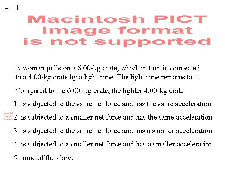 A 4. 4 A woman pulls on a 6. 00 -kg crate, which in
