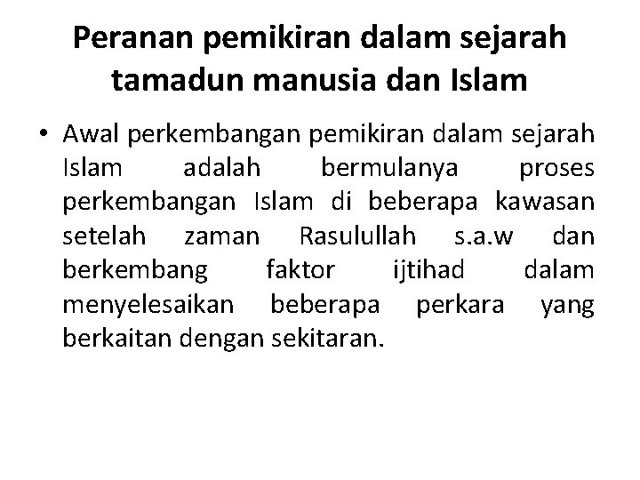 Peranan pemikiran dalam sejarah tamadun manusia dan Islam • Awal perkembangan pemikiran dalam sejarah