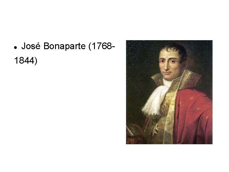  José Bonaparte (1768 - 1844) 