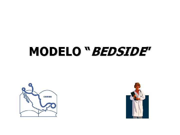 MODELO “BEDSIDE” 