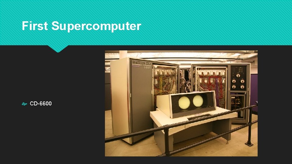 First Supercomputer CD-6600 