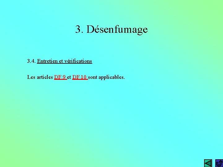 3. Désenfumage 3. 4. Entretien et vérifications Les articles DF 9 et DF 10