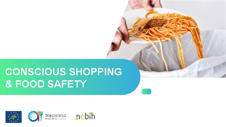 CONSCIOUS SHOPPING & FOOD SAFETY 