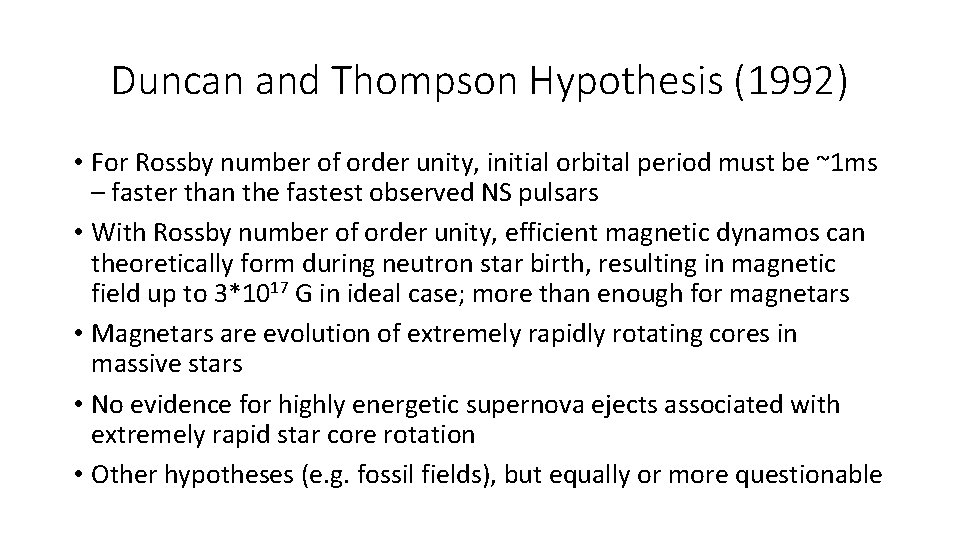 Duncan and Thompson Hypothesis (1992) • For Rossby number of order unity, initial orbital