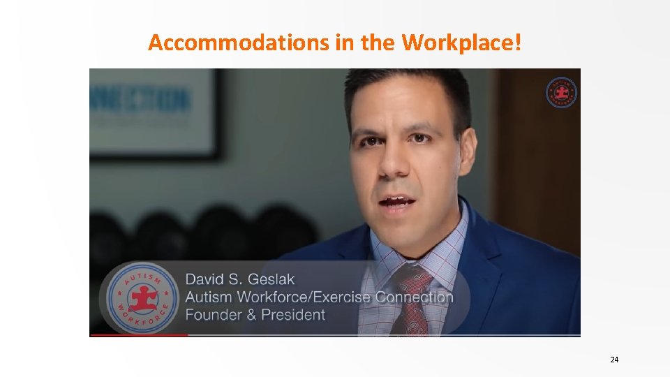 Accommodations in the Workplace! 24 