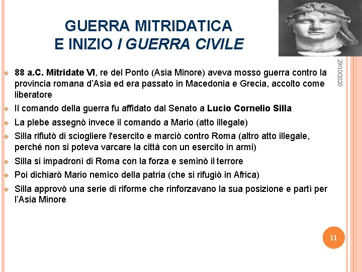 GUERRA MITRIDATICA E INIZIO I GUERRA CIVILE 88 a. C. Mitridate VI, re del