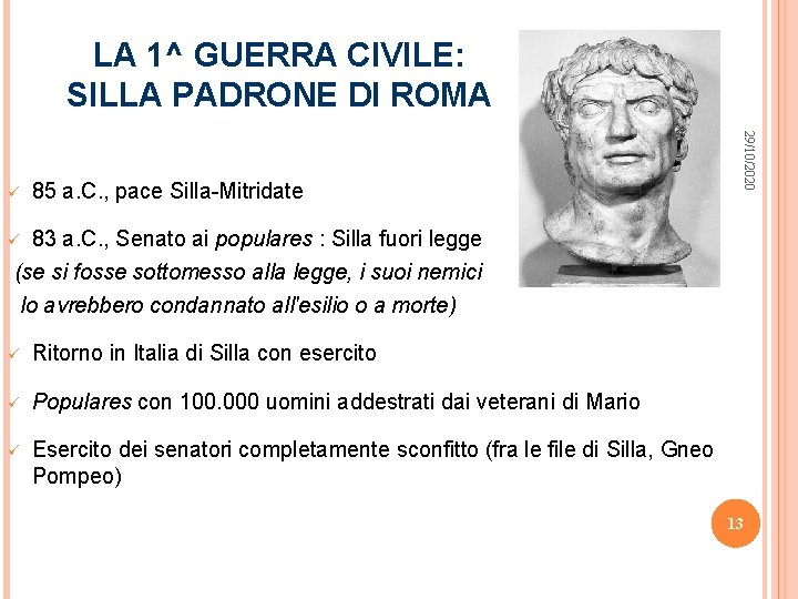 LA 1^ GUERRA CIVILE: SILLA PADRONE DI ROMA 85 a. C. , pace Silla-Mitridate