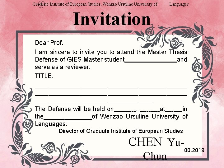 Graduate Institute of European Studies, Wenzao Ursuline University of Languages Invitation Dear Prof. I