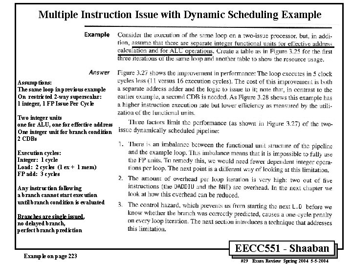 Multiple Instruction Issue with Dynamic Scheduling Example Assumptions: The same loop in previous example