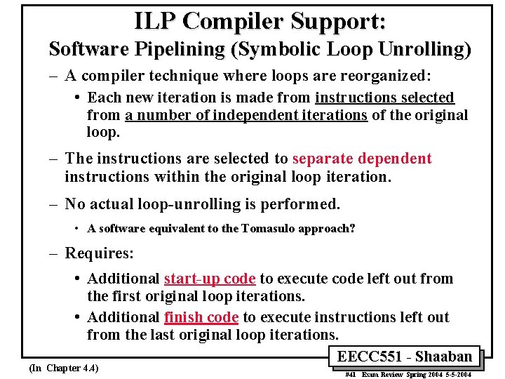 ILP Compiler Support: Software Pipelining (Symbolic Loop Unrolling) – A compiler technique where loops ILP Compiler Support: Software Pipelining (Symbolic Loop Unrolling) – A compiler technique where loops